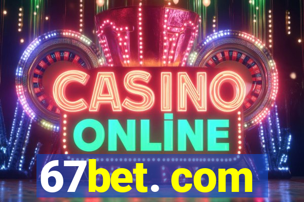 67bet. com